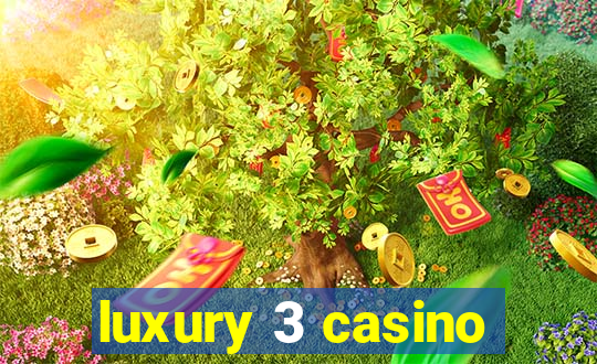 luxury 3 casino